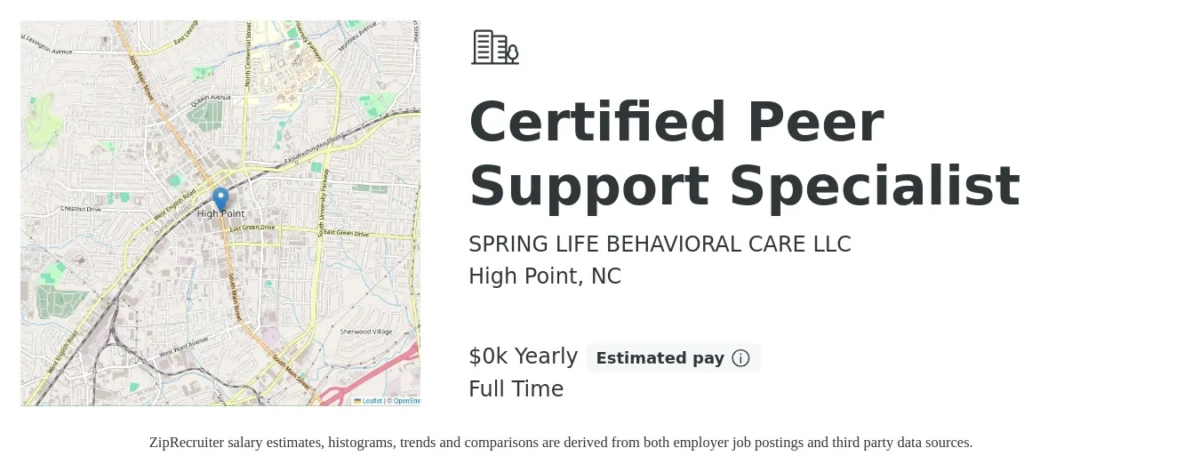SPRING LIFE BEHAVIORAL CARE LLC job posting for a Certified Peer Support Specialist in High Point, NC with a salary of $15 to $18 Yearly with a map of High Point location.