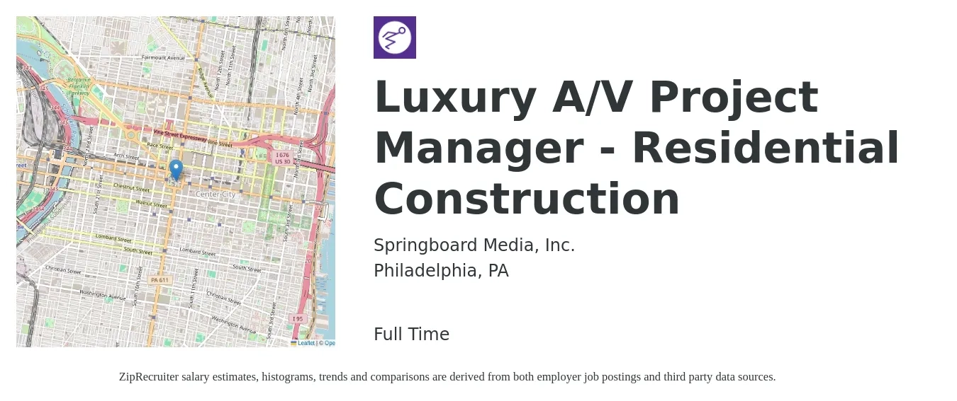 Springboard Media, Inc. job posting for a Luxury A/V Project Manager - Residential Construction in Philadelphia, PA with a salary of $65,000 to $112,300 Yearly with a map of Philadelphia location.