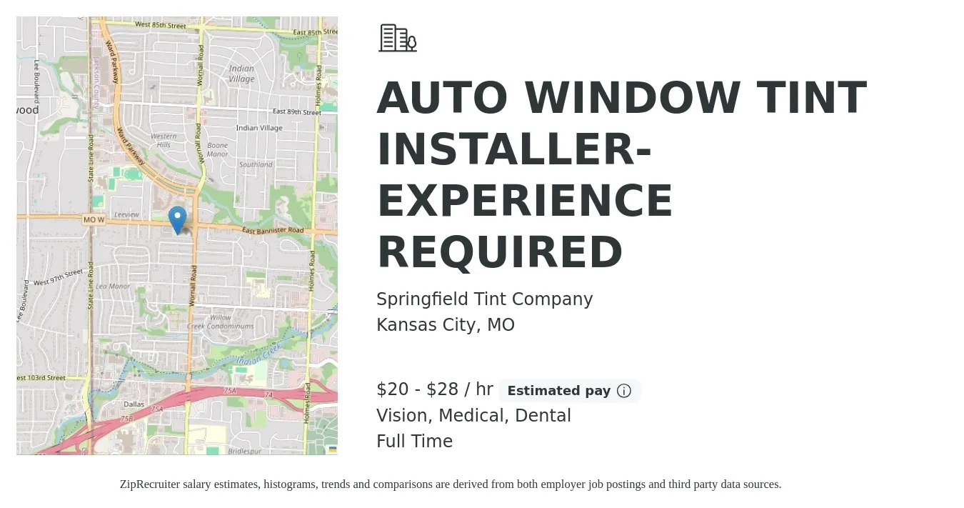 Springfield Tint Company job posting for a AUTO WINDOW TINT INSTALLER-EXPERIENCE REQUIRED in Kansas City, MO with a salary of $21 to $30 Hourly (plus commission) and benefits including life_insurance, medical, pto, retirement, vision, and dental with a map of Kansas City location.
