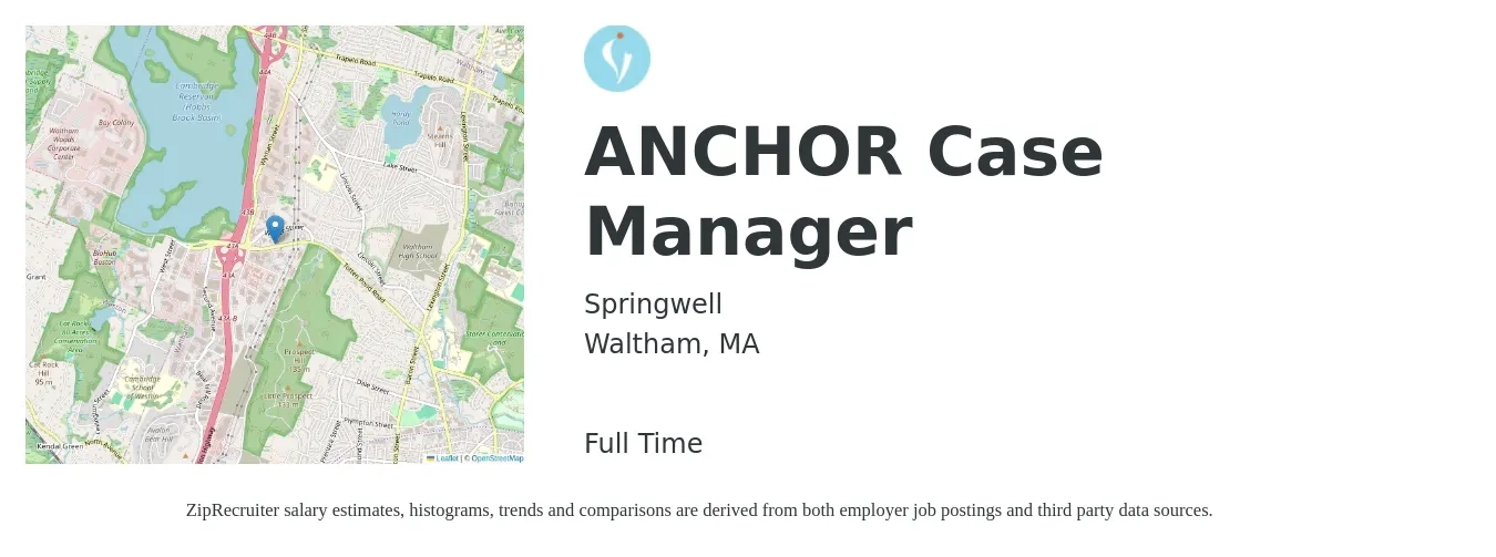 Springwell job posting for a ANCHOR Case Manager in Waltham, MA with a salary of $22 to $28 Hourly with a map of Waltham location.