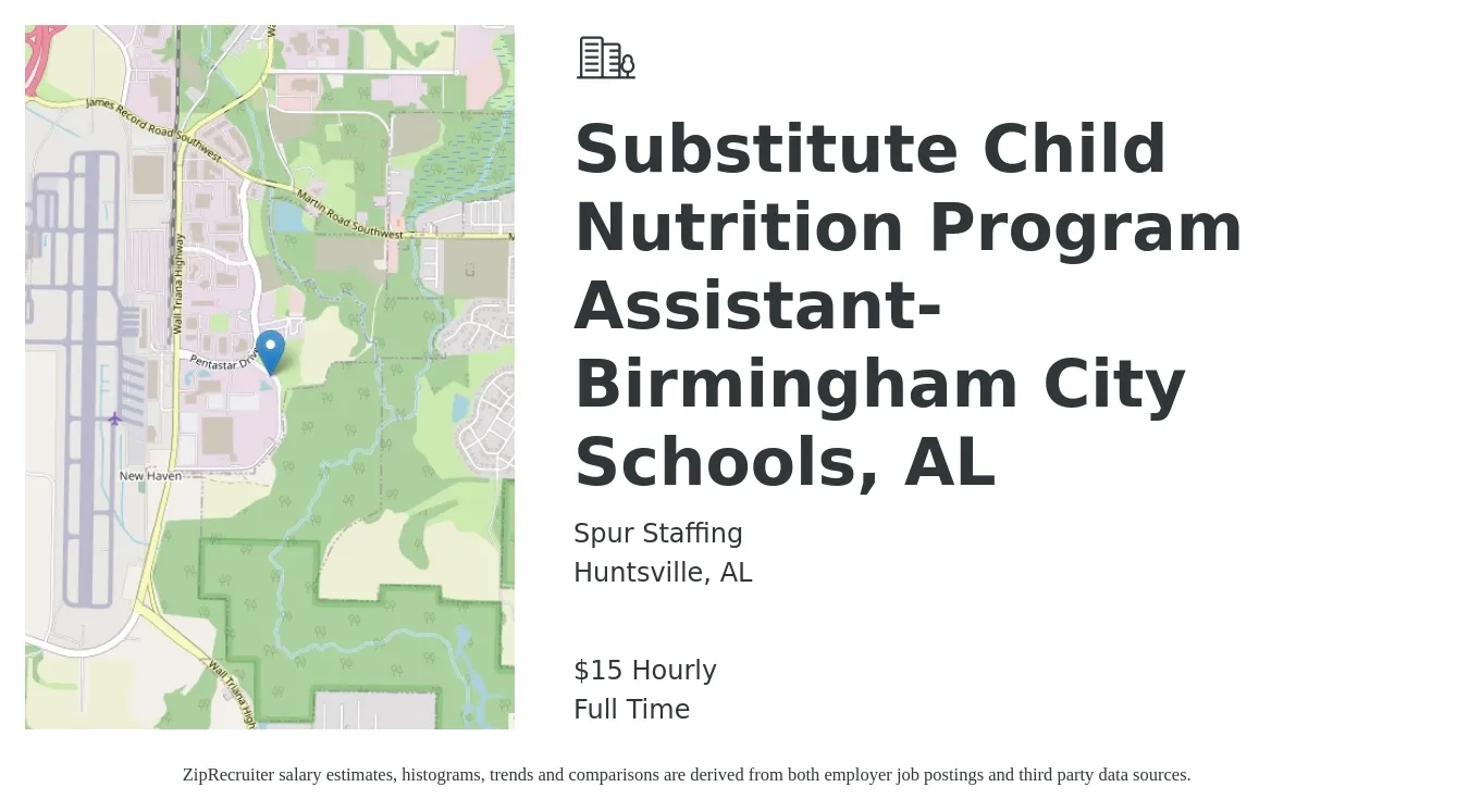 Spur Staffing job posting for a Substitute Child Nutrition Program Assistant-Birmingham City Schools, AL in Huntsville, AL with a salary of $16 Hourly with a map of Huntsville location.