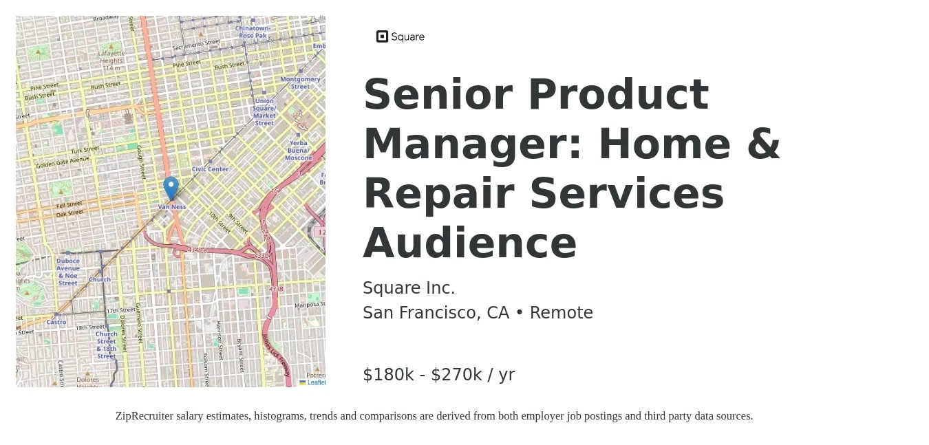 Square job posting for a Senior Product Manager: Home & Repair Services Audience in San Francisco, CA with a salary of $180,000 to $270,000 Yearly with a map of San Francisco location.