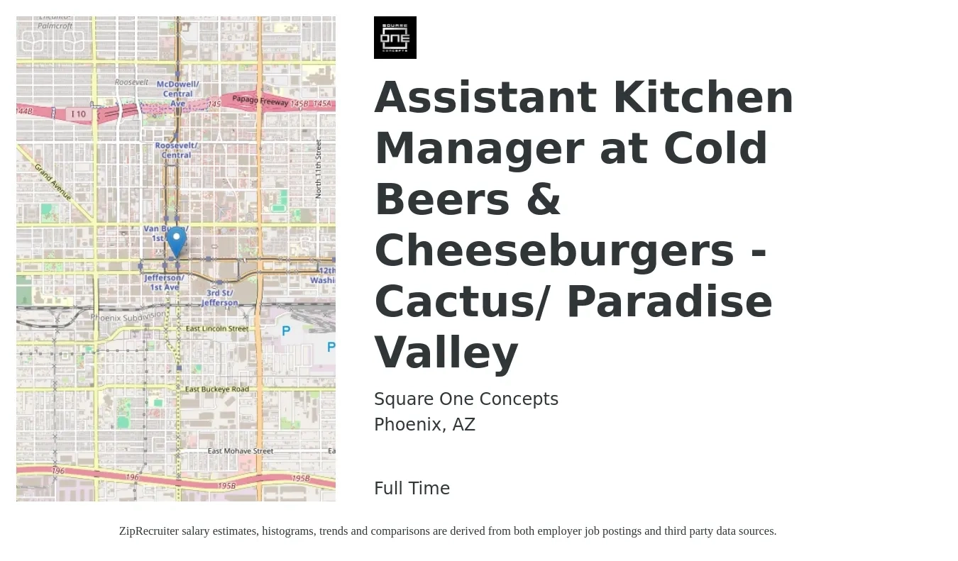 Square One Concepts job posting for a Assistant Kitchen Manager at Cold Beers & Cheeseburgers - Cactus/ Paradise Valley in Phoenix, AZ with a salary of $19 to $27 Hourly with a map of Phoenix location.