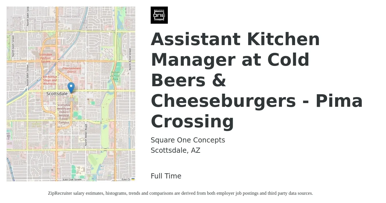 Square One Concepts job posting for a Assistant Kitchen Manager at Cold Beers & Cheeseburgers - Pima Crossing in Scottsdale, AZ with a salary of $19 to $28 Hourly with a map of Scottsdale location.