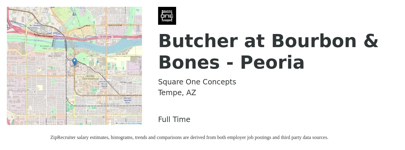 Square One Concepts job posting for a Butcher at Bourbon & Bones - Peoria in Tempe, AZ with a salary of $16 to $22 Hourly with a map of Tempe location.