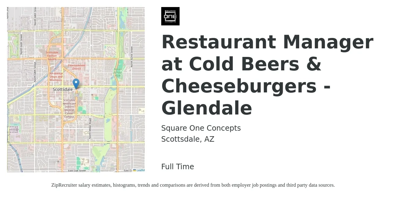 Square One Concepts job posting for a Restaurant Manager at Cold Beers & Cheeseburgers - Glendale in Scottsdale, AZ with a salary of $45,300 to $63,900 Yearly with a map of Scottsdale location.