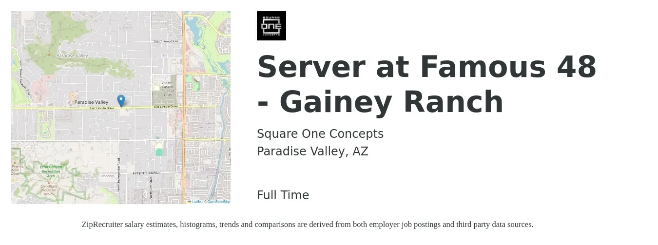 Square One Concepts job posting for a Server at Famous 48 - Gainey Ranch in Paradise Valley, AZ with a salary of $11 to $18 Hourly with a map of Paradise Valley location.