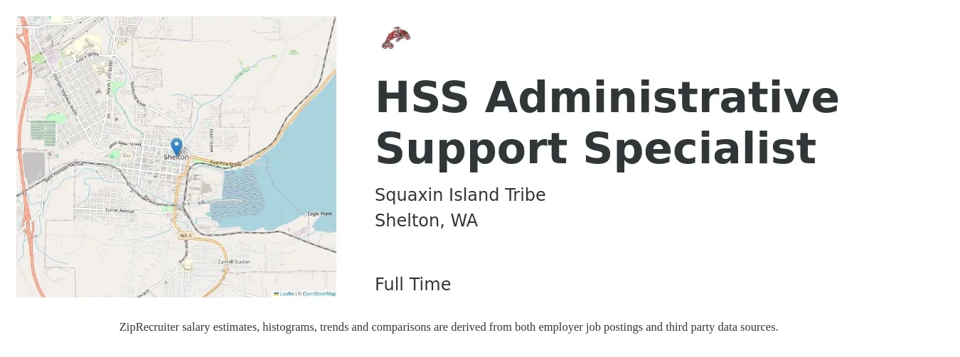 Squaxin Island Tribe job posting for a HSS Administrative Support Specialist in Shelton, WA with a salary of $43,400 to $73,400 Yearly with a map of Shelton location.