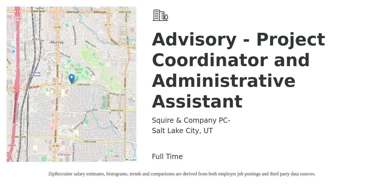 Squire & Company PC- job posting for a Advisory - Project Coordinator and Administrative Assistant in Salt Lake City, UT with a salary of $21 to $28 Hourly with a map of Salt Lake City location.