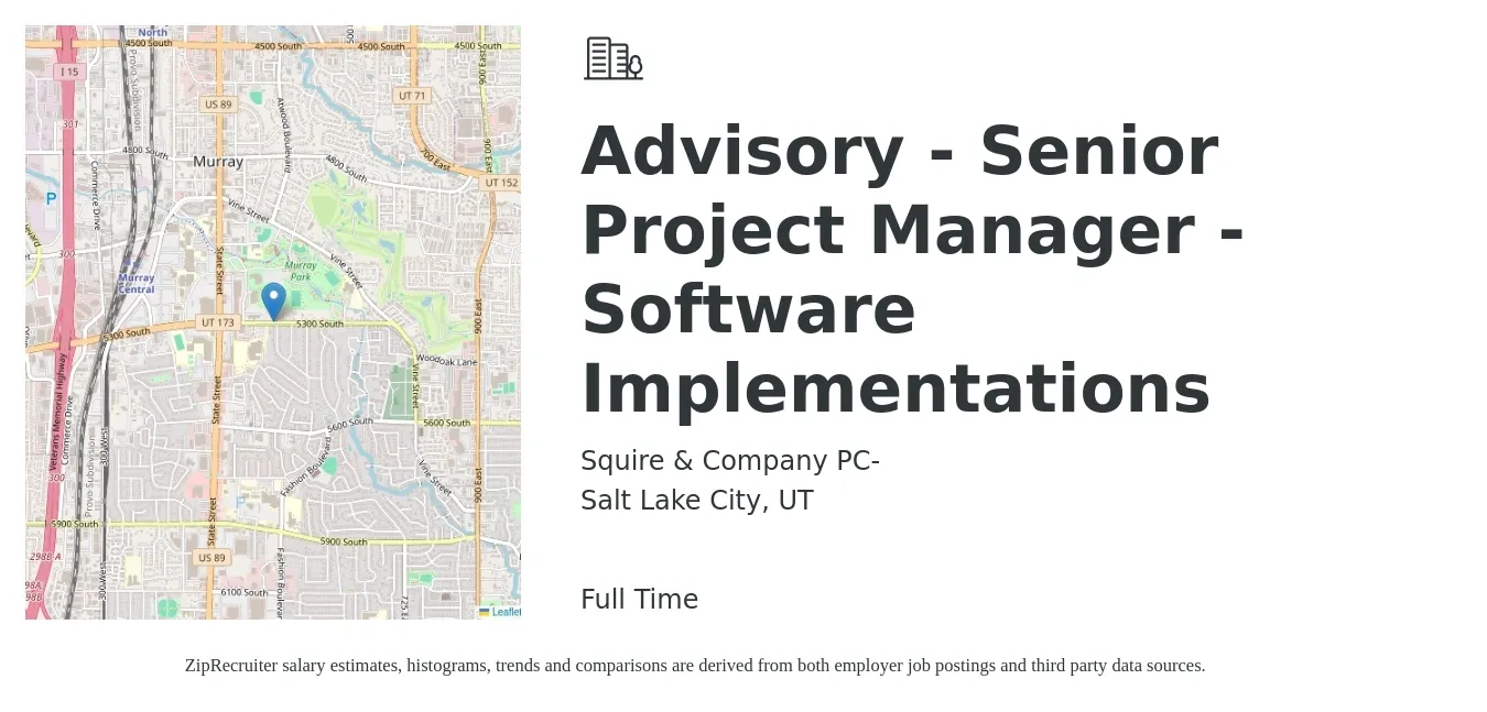 Squire & Company PC- job posting for a Advisory - Senior Project Manager - Software Implementations in Salt Lake City, UT with a salary of $104,500 to $161,100 Yearly with a map of Salt Lake City location.