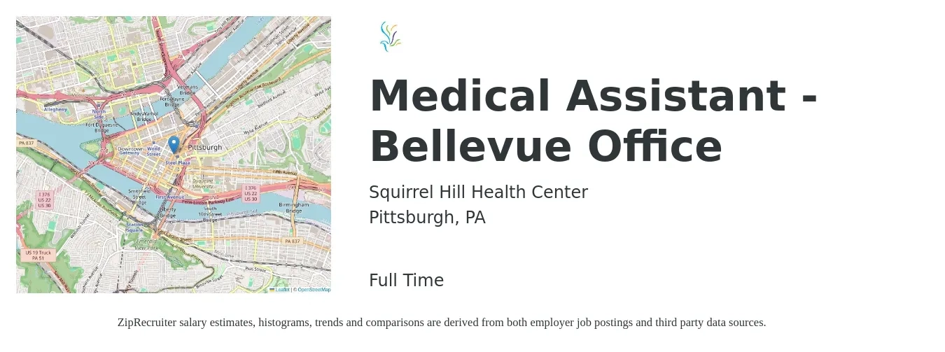 Squirrel Hill Health Center job posting for a Medical Assistant - Bellevue Office in Pittsburgh, PA with a salary of $17 to $18 Hourly with a map of Pittsburgh location.