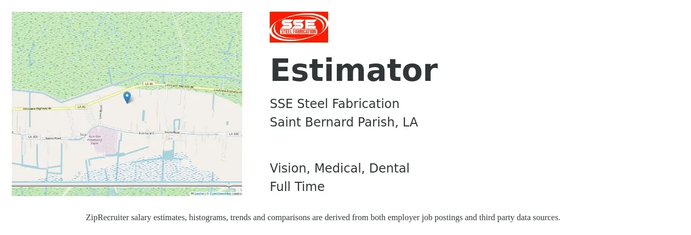 SSE Steel Fabrication job posting for a Estimator in Saint Bernard Parish, LA with a salary of $58,200 to $80,500 Yearly and benefits including life_insurance, medical, pto, retirement, vision, and dental with a map of Saint Bernard Parish location.