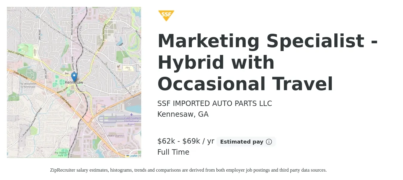 SSF IMPORTED AUTO PARTS LLC job posting for a Marketing Specialist - Hybrid with Occasional Travel in Kennesaw, GA with a salary of $62,000 to $69,000 Yearly with a map of Kennesaw location.