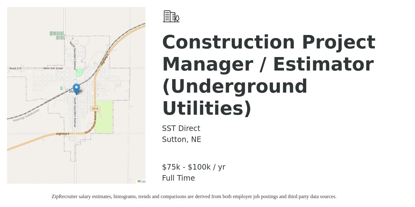 SST Direct job posting for a Construction Project Manager / Estimator (Underground Utilities) in Sutton, NE with a salary of $75,000 to $105,000 Yearly with a map of Sutton location.