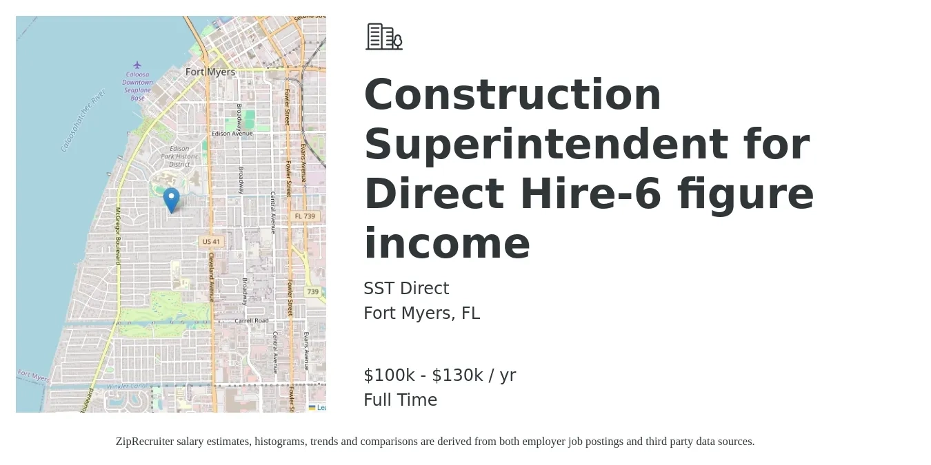 SST Direct job posting for a Construction Superintendent for Direct Hire-6 figure income in Fort Myers, FL with a salary of $30 to $35 Hourly with a map of Fort Myers location.