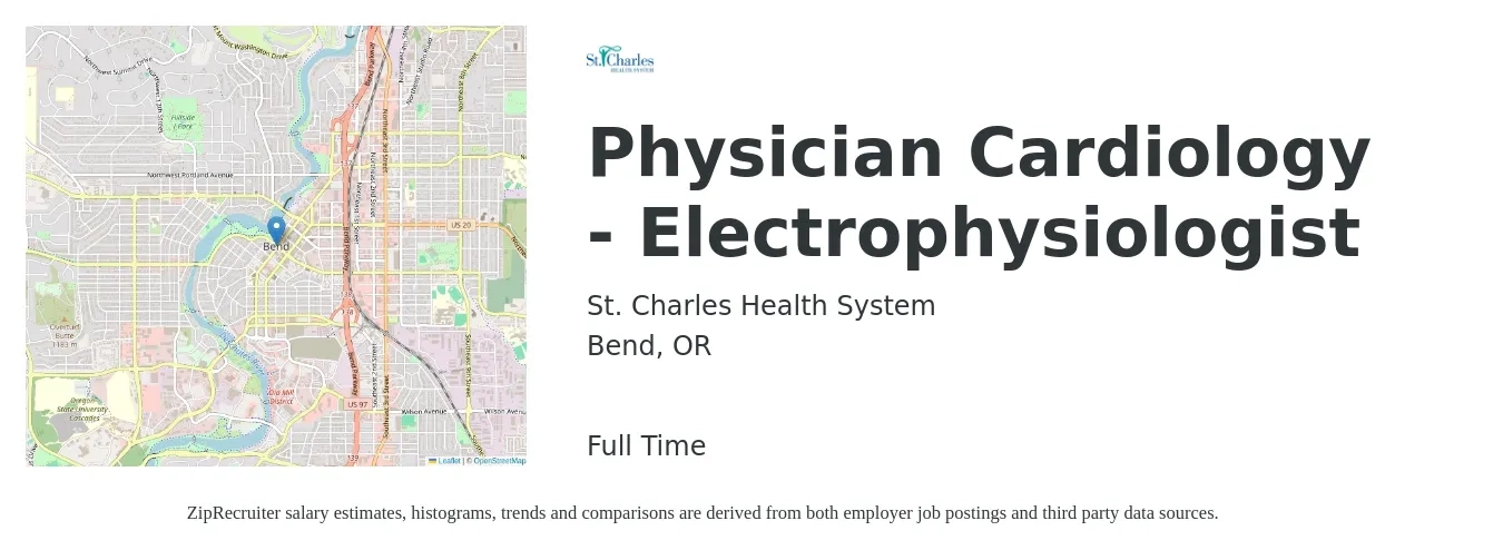 St. Charles Health System job posting for a Physician Cardiology - Electrophysiologist in Bend, OR with a salary of $373,500 to $422,000 Yearly with a map of Bend location.