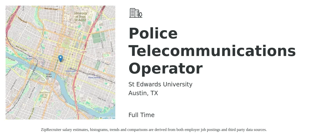 St Edwards University job posting for a Police Telecommunications Operator in Austin, TX with a salary of $47,600 to $61,500 Yearly with a map of Austin location.