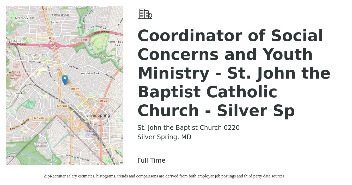 St. John the Baptist Church 0220 job posting for a Coordinator of Social Concerns and Youth Ministry - St. John the Baptist Catholic Church - Silver Sp in Silver Spring, MD with a salary of $20 to $27 Hourly with a map of Silver Spring location.