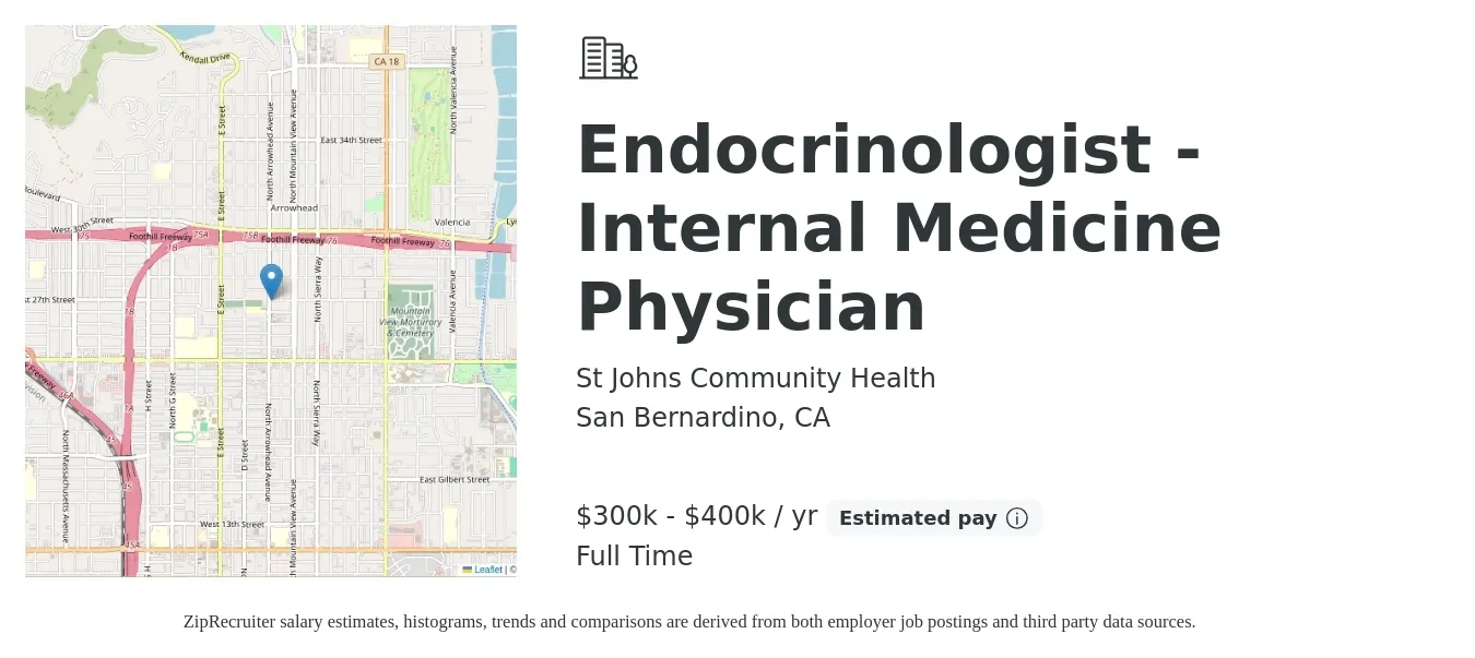 St Johns Community Health job posting for a Endocrinologist - Internal Medicine Physician in San Bernardino, CA with a salary of $300,000 to $400,000 Yearly with a map of San Bernardino location.
