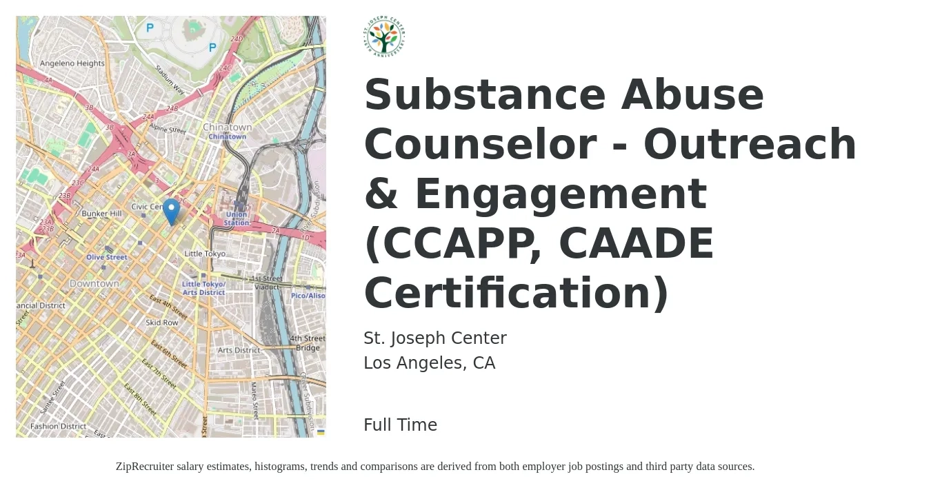 St. Joseph Center job posting for a Substance Abuse Counselor - Outreach & Engagement (CCAPP, CAADE Certification) in Los Angeles, CA with a salary of $22 to $29 Hourly with a map of Los Angeles location.