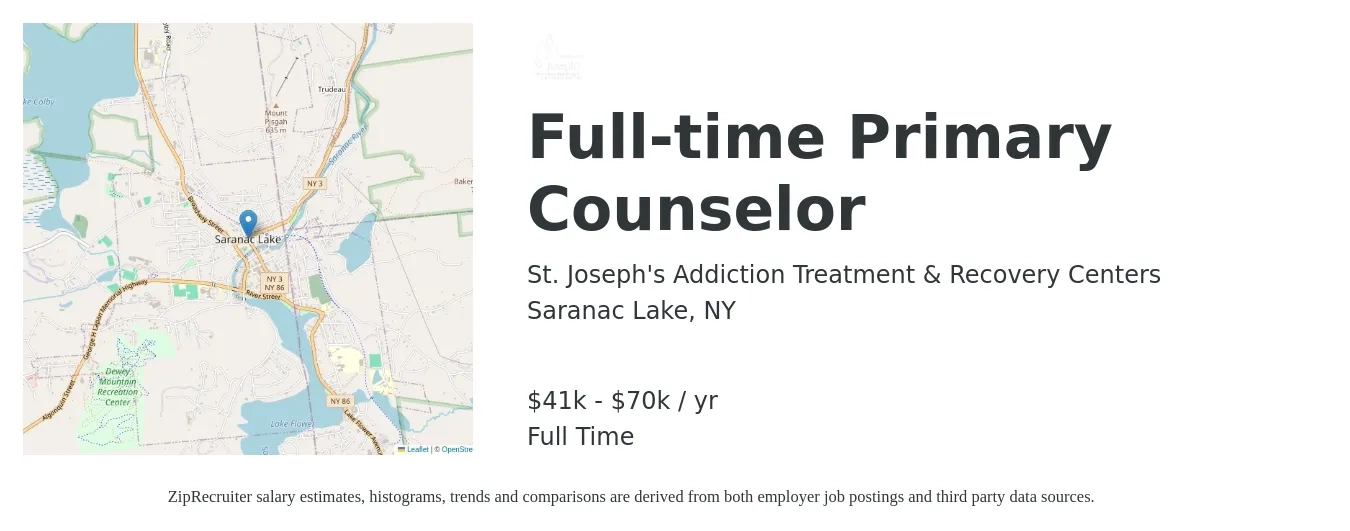 St. Joseph's Addiction Treatment & Recovery Centers job posting for a Full-time Primary Counselor in Saranac Lake, NY with a salary of $41,000 to $70,000 Yearly with a map of Saranac Lake location.