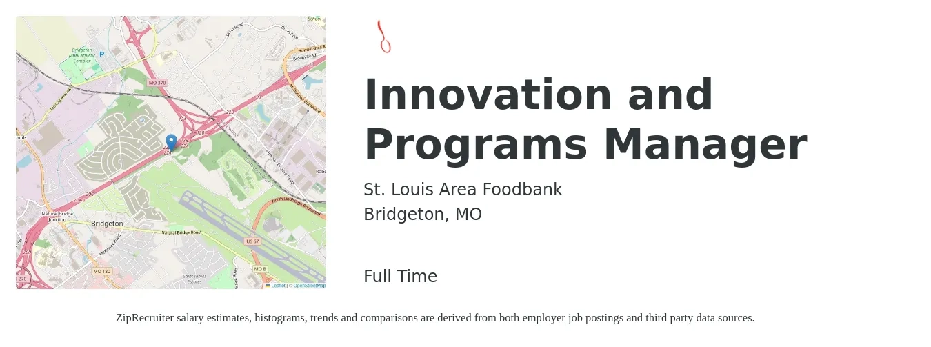 St. Louis Area Foodbank job posting for a Innovation and Programs Manager in Bridgeton, MO with a salary of $108,300 to $110,700 Yearly with a map of Bridgeton location.