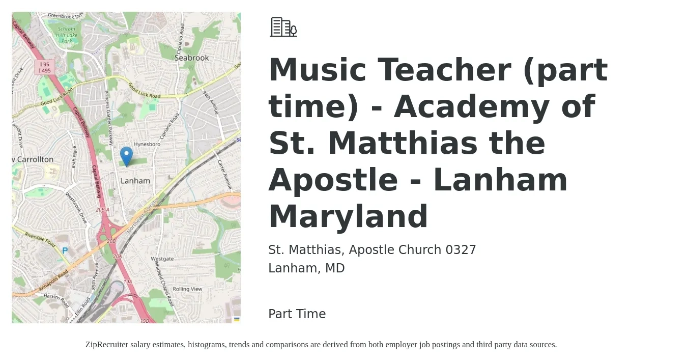 St. Matthias, Apostle Church 0327 job posting for a Music Teacher (part time) - Academy of St. Matthias the Apostle - Lanham Maryland in Lanham, MD with a salary of $33,400 to $56,900 Yearly with a map of Lanham location.