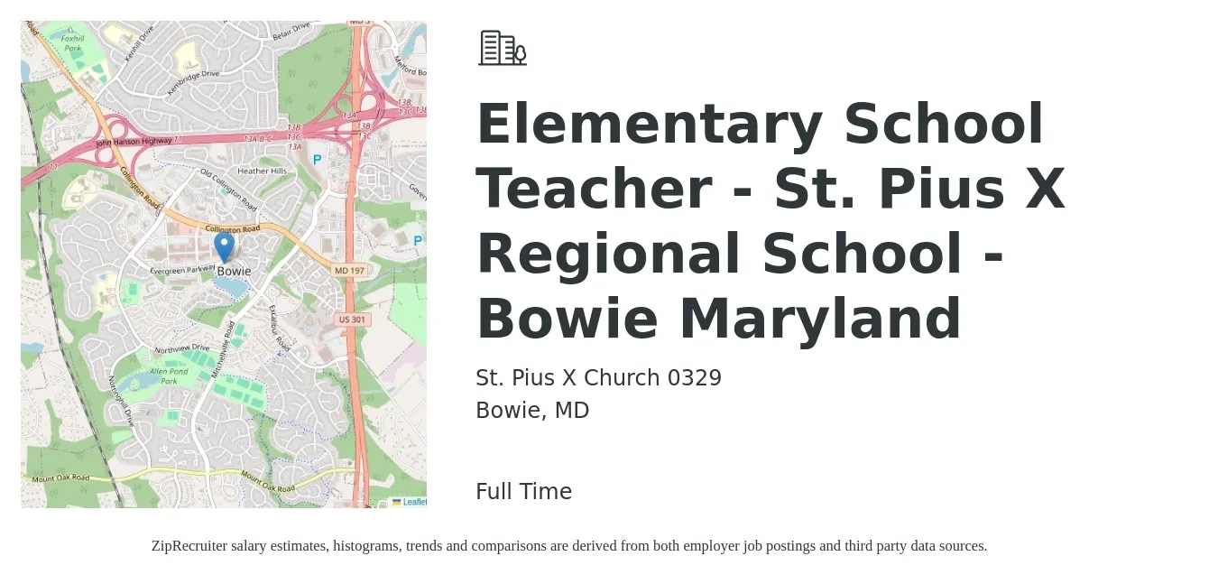 St. Pius X Church 0329 job posting for a Elementary School Teacher - St. Pius X Regional School - Bowie Maryland in Bowie, MD with a salary of $43,400 to $58,500 Yearly with a map of Bowie location.
