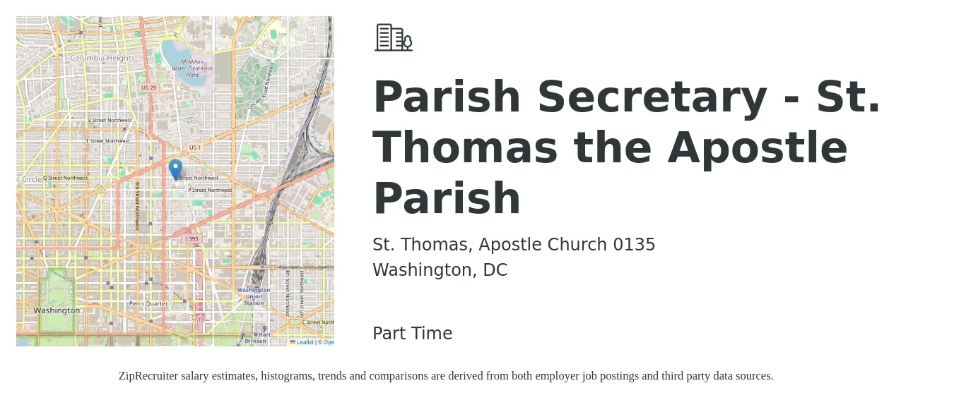 St. Thomas, Apostle Church 0135 job posting for a Parish Secretary - St. Thomas the Apostle Parish in Washington, DC with a salary of $38,900 to $54,500 Yearly with a map of Washington location.