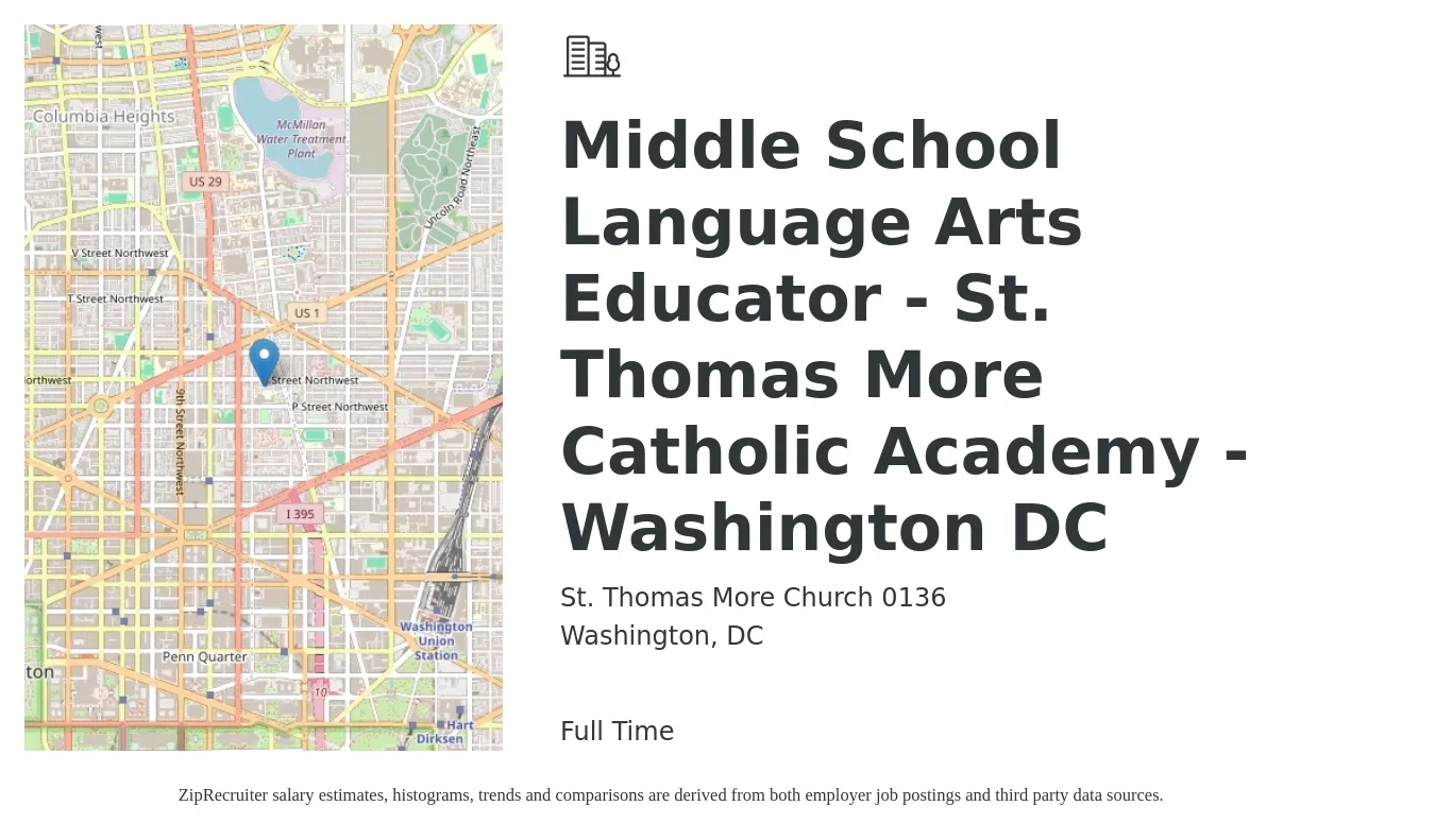 St. Thomas More Church 0136 job posting for a Middle School Language Arts Educator - St. Thomas More Catholic Academy - Washington DC in Washington, DC with a salary of $49,000 to $65,000 Yearly with a map of Washington location.