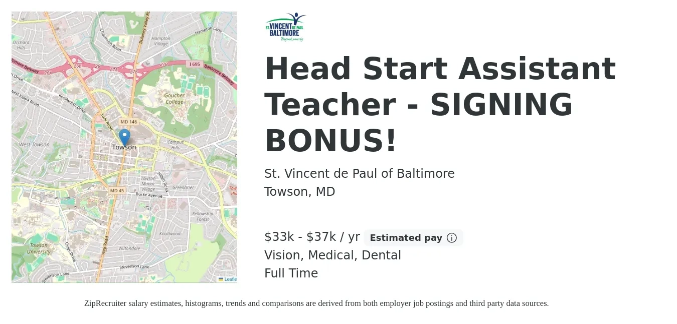 St. Vincent de Paul of Baltimore job posting for a Head Start Assistant Teacher - SIGNING BONUS! in Towson, MD with a salary of $33,000 to $37,000 Yearly and benefits including dental, medical, pto, retirement, and vision with a map of Towson location.