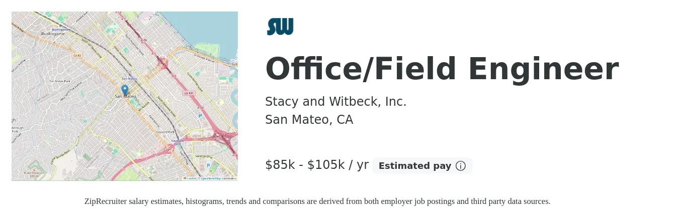 Stacy and Witbeck, Inc. job posting for a Office/Field Engineer in San Mateo, CA with a salary of $85,000 to $105,000 Yearly with a map of San Mateo location.