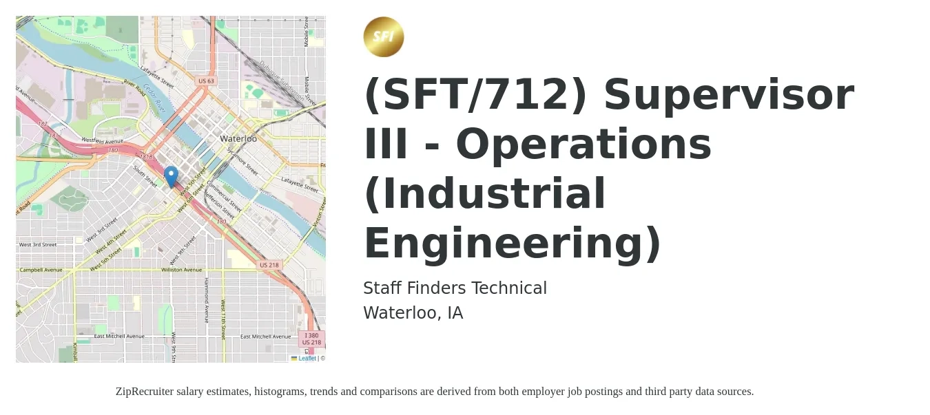 Staff Finders Technical job posting for a (SFT/712) Supervisor III - Operations (Industrial Engineering) in Waterloo, IA with a salary of $92,700 to $135,600 Yearly with a map of Waterloo location.