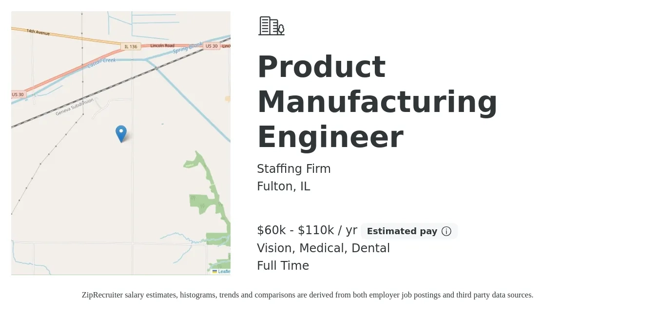 Staffing Firm job posting for a Product Manufacturing Engineer in Fulton, IL with a salary of $60,000 to $110,000 Yearly and benefits including dental, medical, retirement, and vision with a map of Fulton location.
