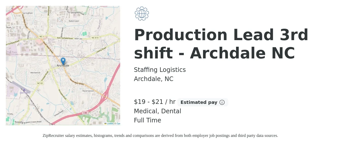 Staffing Logistics job posting for a Production Lead 3rd shift - Archdale NC in Archdale, NC with a salary of $20 to $22 Hourly and benefits including dental, and medical with a map of Archdale location.