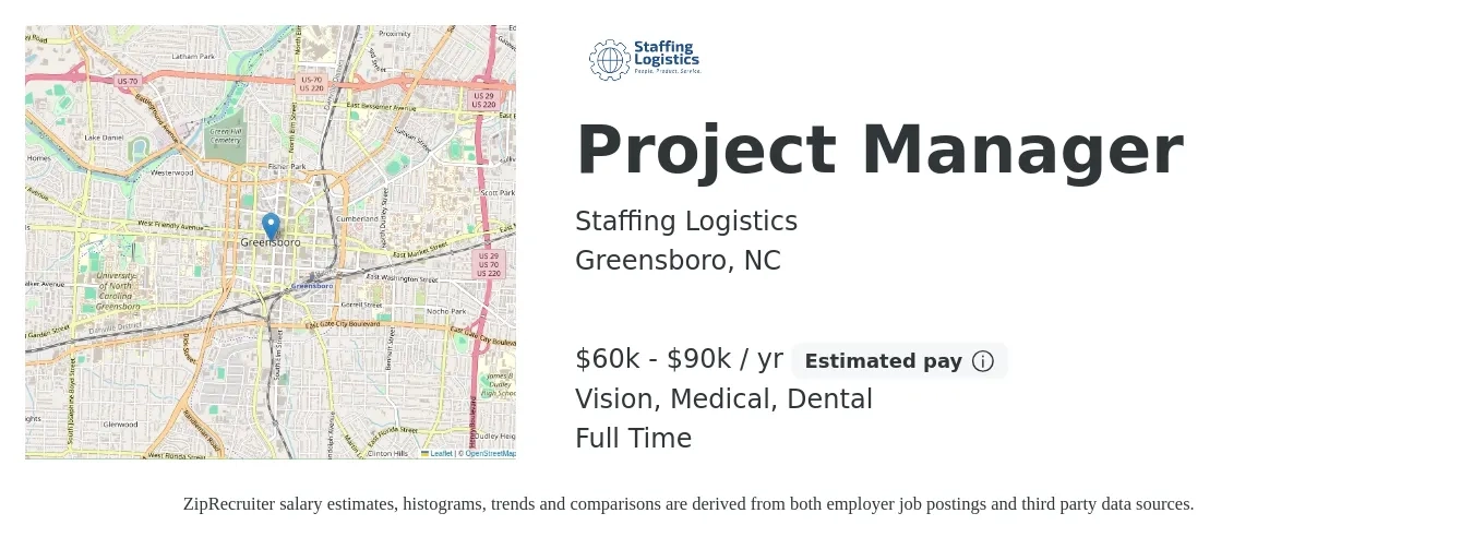 Staffing Logistics job posting for a Project Manager in Greensboro, NC with a salary of $60,000 to $90,000 Yearly and benefits including dental, life_insurance, medical, and vision with a map of Greensboro location.