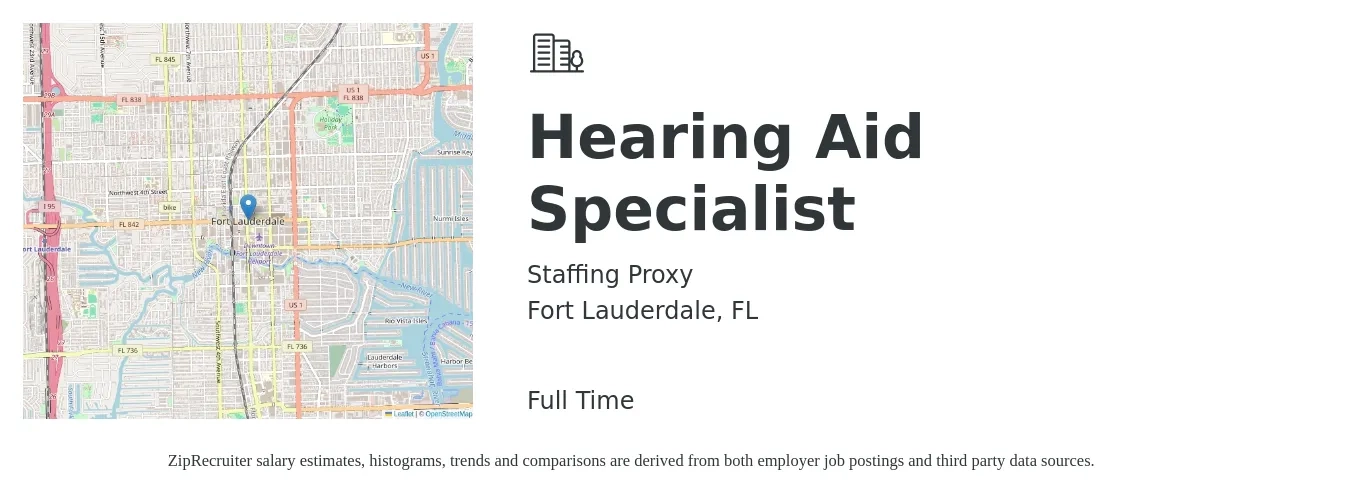 Staffing Proxy job posting for a Hearing Aid Specialist in Fort Lauderdale, FL with a salary of $16 to $24 Hourly with a map of Fort Lauderdale location.