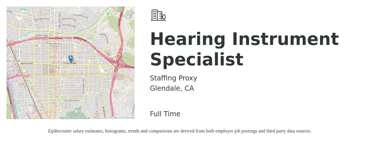 Staffing Proxy job posting for a Hearing Instrument Specialist in Glendale, CA with a salary of $43,800 to $60,100 Yearly with a map of Glendale location.