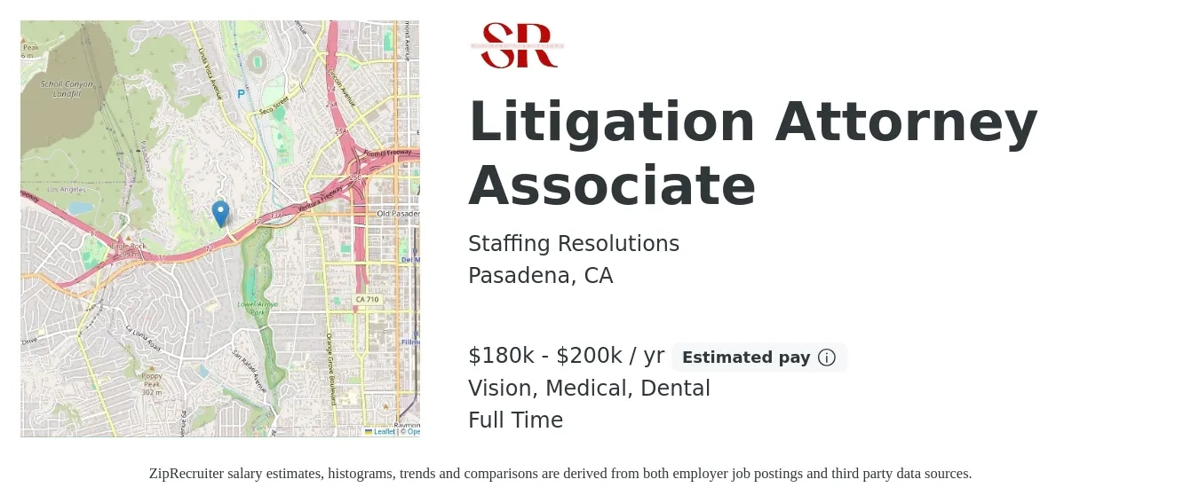 Staffing Resolutions job posting for a Litigation Attorney Associate in Pasadena, CA with a salary of $180,000 to $200,000 Yearly and benefits including dental, life_insurance, medical, retirement, and vision with a map of Pasadena location.