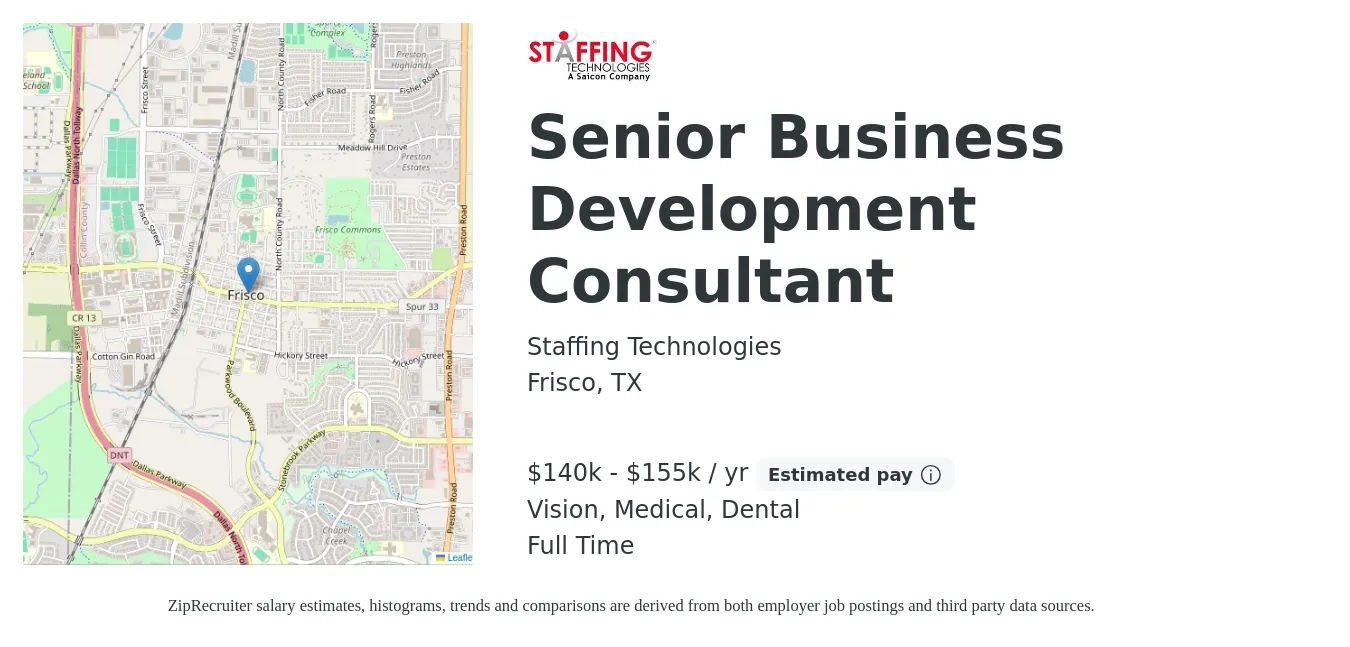 Staffing Technologies job posting for a Senior Business Development Consultant in Frisco, TX with a salary of $140,000 to $155,000 Yearly and benefits including dental, life_insurance, medical, pto, and vision with a map of Frisco location.
