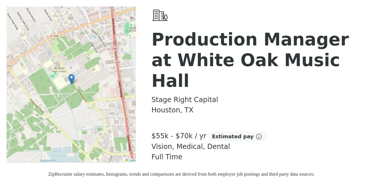 Stage Right Capital job posting for a Production Manager at White Oak Music Hall in Houston, TX with a salary of $55,000 to $70,000 Yearly and benefits including dental, medical, and vision with a map of Houston location.