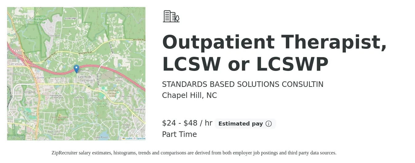 STANDARDS BASED SOLUTIONS CONSULTIN job posting for a Outpatient Therapist, LCSW or LCSWP in Chapel Hill, NC with a salary of $25 to $50 Hourly with a map of Chapel Hill location.