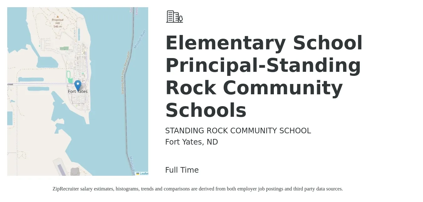 STANDING ROCK COMMUNITY SCHOOL job posting for a Elementary School Principal-Standing Rock Community Schools in Fort Yates, ND with a salary of $66,800 to $106,700 Yearly with a map of Fort Yates location.