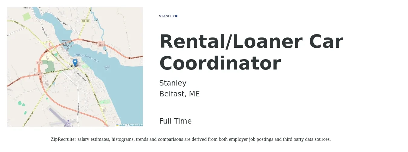 Stanley job posting for a Rental/Loaner Car Coordinator in Belfast, ME with a salary of $18 to $23 Hourly with a map of Belfast location.