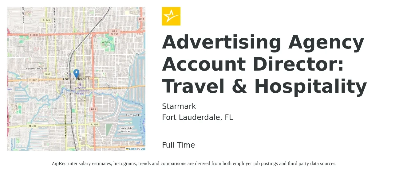 Starmark job posting for a Advertising Agency Account Director: Travel & Hospitality in Fort Lauderdale, FL with a salary of $44,000 to $55,900 Yearly with a map of Fort Lauderdale location.