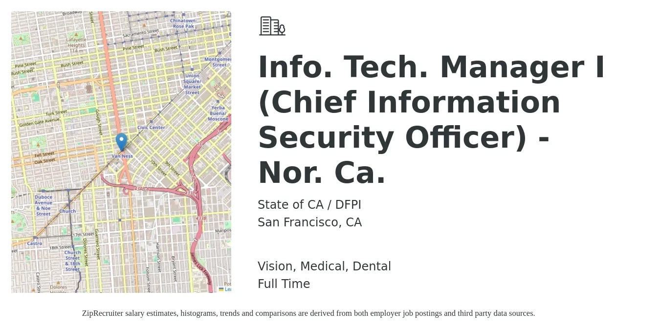State of CA / DFPI job posting for a Info. Tech. Manager I (Chief Information Security Officer) - Nor. Ca. in San Francisco, CA with a salary of $8,849 to $11,857 Monthly and benefits including medical, vision, and dental with a map of San Francisco location.