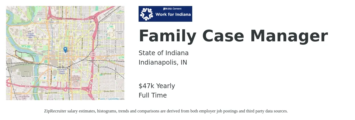 State of Indiana job posting for a Family Case Manager in Indianapolis, IN with a salary of $47,320 Yearly with a map of Indianapolis location.
