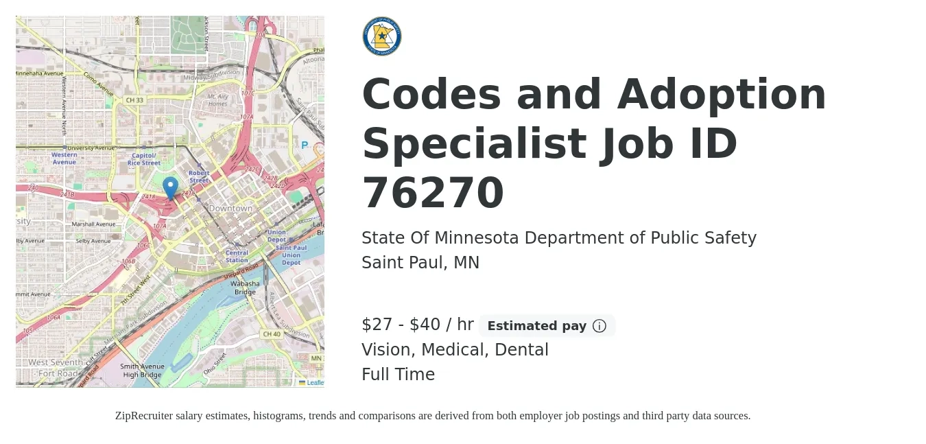 State Of Minnesota Department of Public Safety job posting for a Codes and Adoption Specialist - Job ID 76270 in Saint Paul, MN with a salary of $28 to $42 Hourly and benefits including retirement, vision, dental, life_insurance, and medical with a map of Saint Paul location.