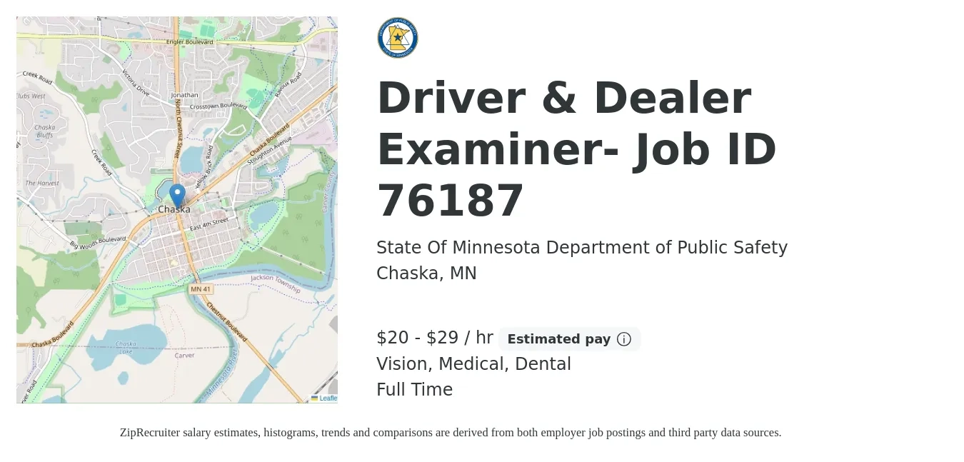 State Of Minnesota Department of Public Safety job posting for a Driver & Dealer Examiner- Job ID 76187 in Chaska, MN with a salary of $22 to $31 Hourly and benefits including life_insurance, medical, retirement, vision, and dental with a map of Chaska location.