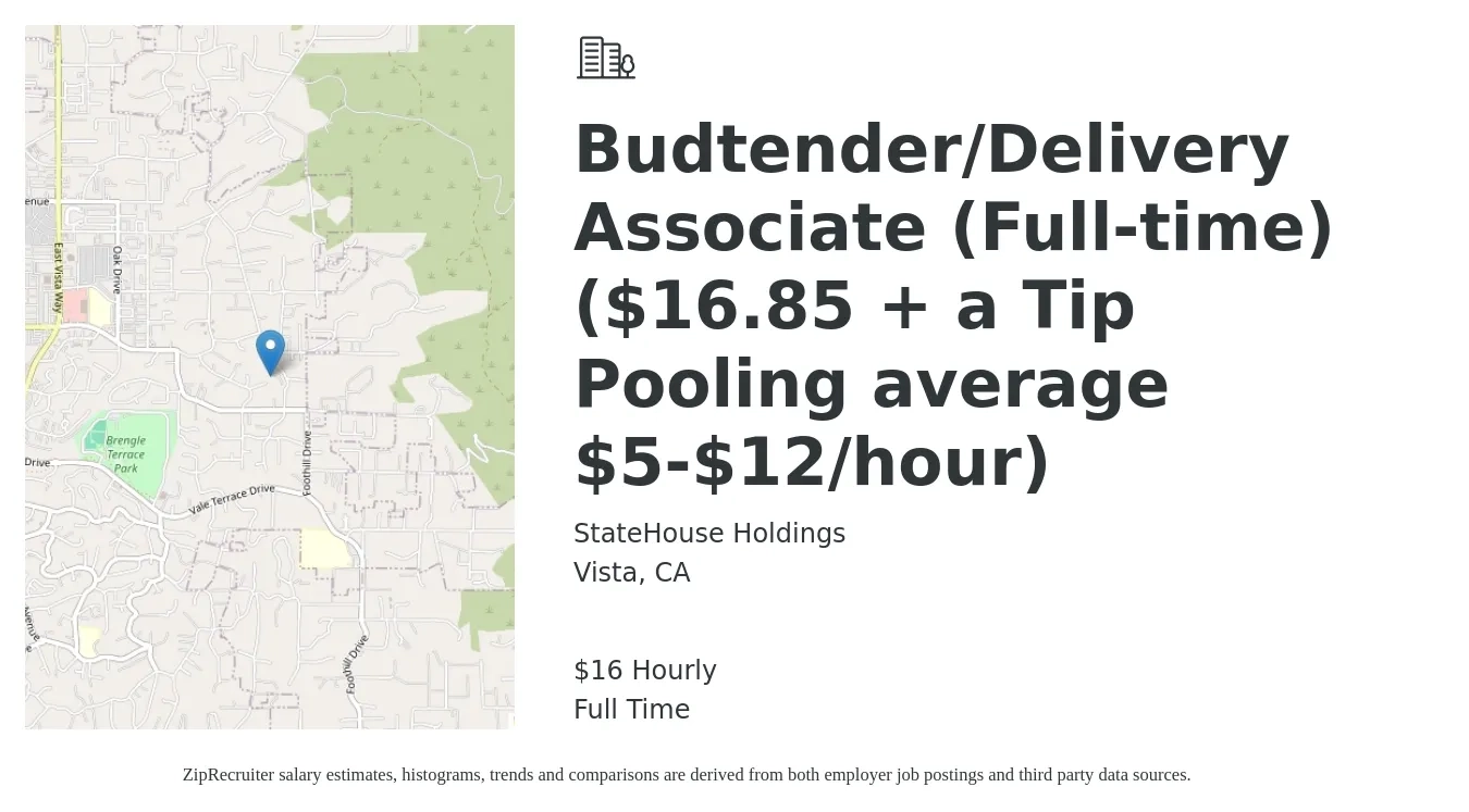 StateHouse Holdings job posting for a Budtender/Delivery Associate (Full-time) ($16.85 + a Tip Pooling average $5-$12/hour) in Vista, CA with a salary of $17 Hourly with a map of Vista location.